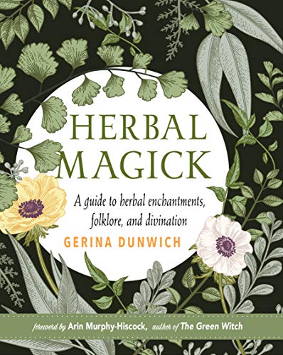 Herbal Magick - A Guide to Herbal Enchantments , Folklore & Divination - Gerrina Dunwich