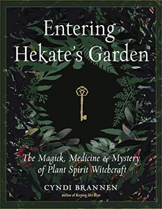 Entering Hekate's Garden - Cyndi Brannen