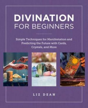 Divination For Beginners - Liz Dean