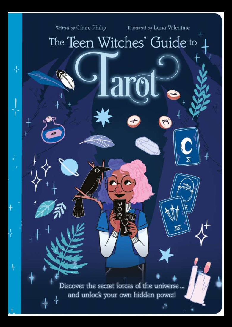 The Teen Witches' Guide to Tarot - Claire Phillips