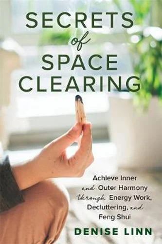 Secrets of Space Clearing - Denise Linn