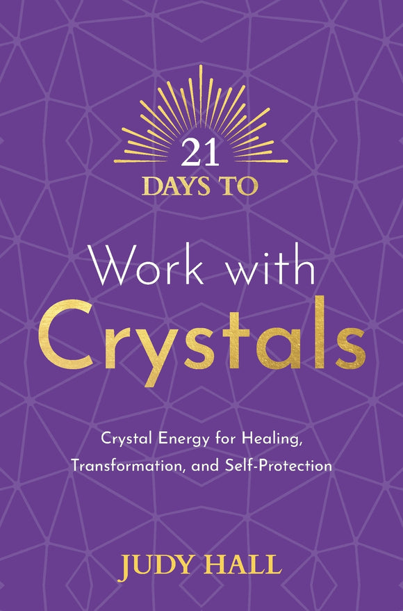 21 Days to Work With Crystals - Judy Hall