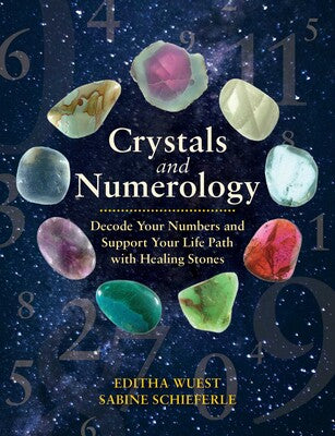 Crystals and Numerology - Editha Wuest and Sabine Schieferle
