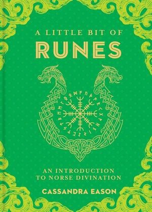 A Little Bit of Runes: An Introduction to Norse Divination - Cassandra Eason