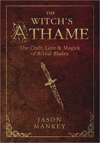 The Witches Athame - Jason Mankey