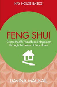 Hay House Basics Feng Shui - Davina Mackail