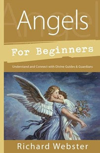 Angels For Beginners - Richard Webster