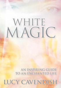 White Magic - Lucy Cavendish