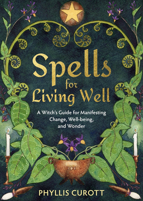 Spells For Living Well - Phyllis Curott