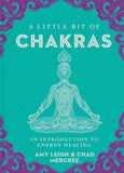 A Little Bit of Chakras - An Introduction To Energy Healing Amy Leigh & Chad Mercree