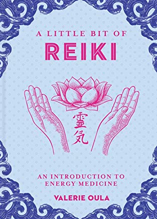 A Little Bit of Reiki -  An Introduction to Energy Medicine