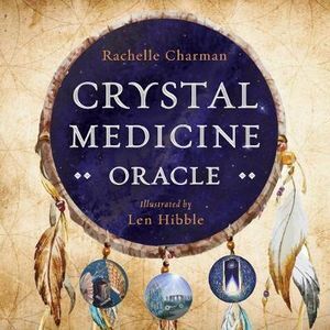 Crystal Medicine Oracle - Rachelle Charman