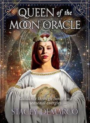 Queen Of The Moon Oracle - Stacy Demarco