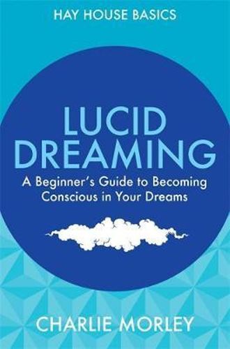 Hay House Basics: Lucid Dreaming - Charlie Morley