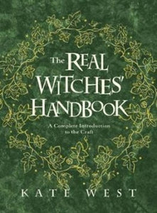 The Real Witches Handbook - Kate West