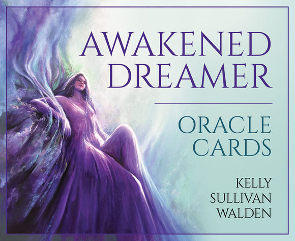 Awakened Dreamer Oracle Cards - Kelly Sullivan Walden