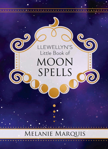 Llewellyn's Little Book of: Moon Spells - Melanie Marquis