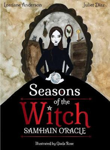 Seasons of the Witch: Samhain Oracle - Lorriane Anderson, Juliet Diaz & Giada Rose